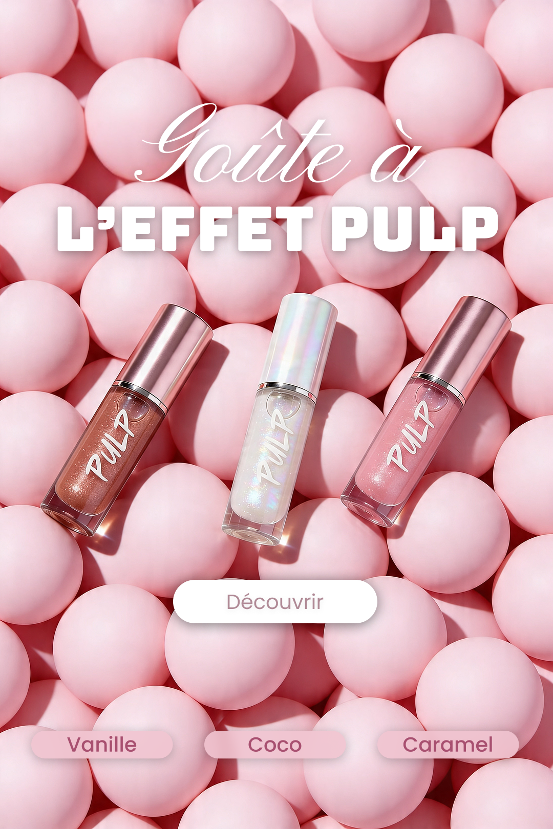 Goûte à l'effet Pulp